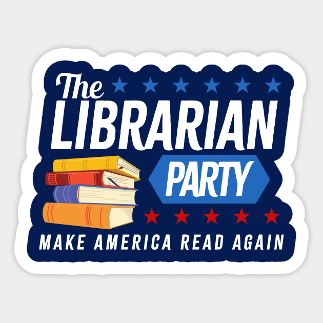 The Librarian Party - Make America Read Again Sticker by LittleBunnySunshine